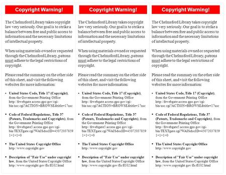 Copyright Warning! The Chelmsford Library takes copyright law very seriously. Our goal is to strike a balance between free and public access to information.