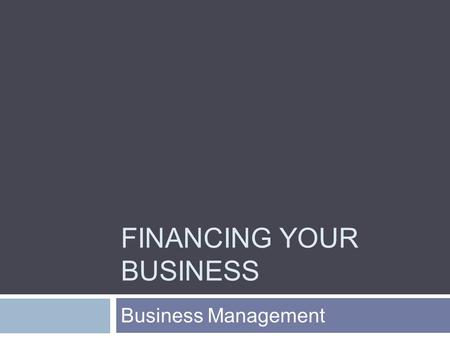 Financing Your Business