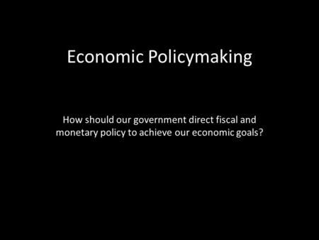 Economic Policymaking