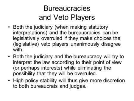 Bureaucracies and Veto Players