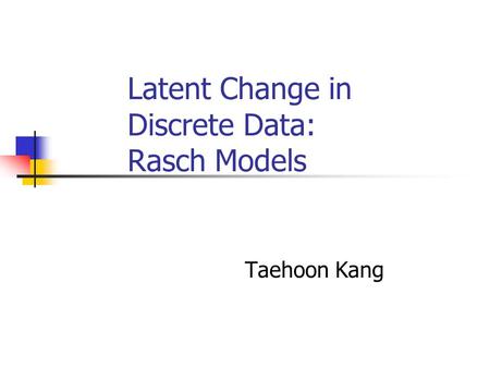 Latent Change in Discrete Data: Rasch Models