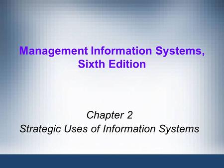 Management Information Systems, Sixth Edition