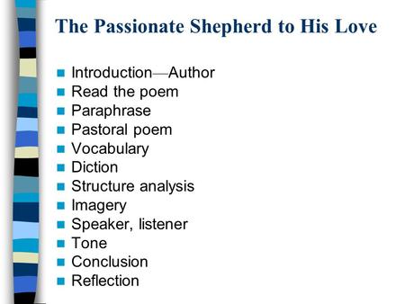 The Passionate Shepherd to His Love