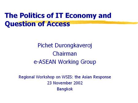 ASEAN ICT Fact Sheet Source: Factbook on the Telecom & IT Industry in Asia, January 2002, IDA, Singapore.