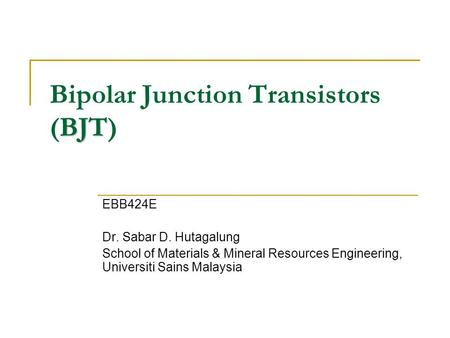 Bipolar Junction Transistors (BJT)