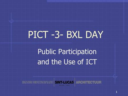 1 PICT -3- BXL DAY Public Participation and the Use of ICT.