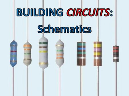 S1-3-13 Construct electric circuits using schematics diagrams. S1-3-15 Compare and contrast voltage and current in series and parallel circuits. KEY WORDS.