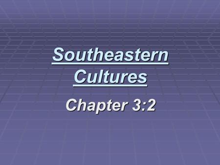 Southeastern Cultures