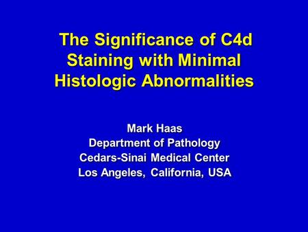 The Significance of C4d Staining with Minimal Histologic Abnormalities