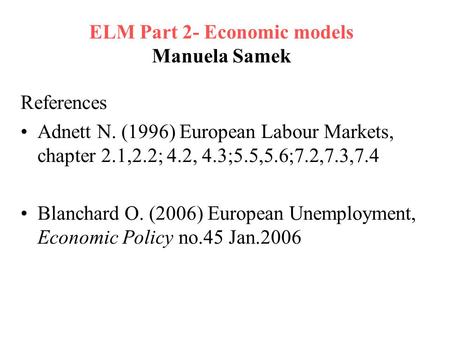 ELM Part 2- Economic models Manuela Samek