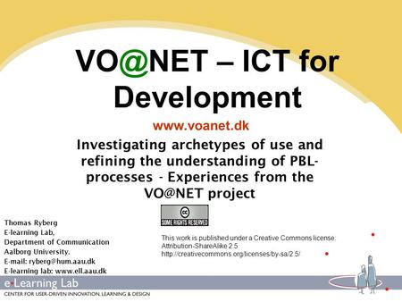 – ICT for Development Investigating archetypes of use and refining the understanding of PBL- processes - Experiences from the project