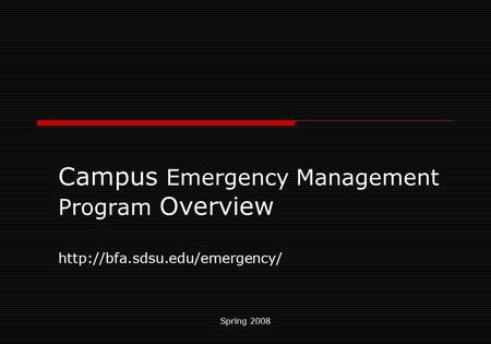 Spring 2008 Campus Emergency Management Program Overview