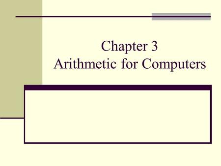 Chapter 3 Arithmetic for Computers