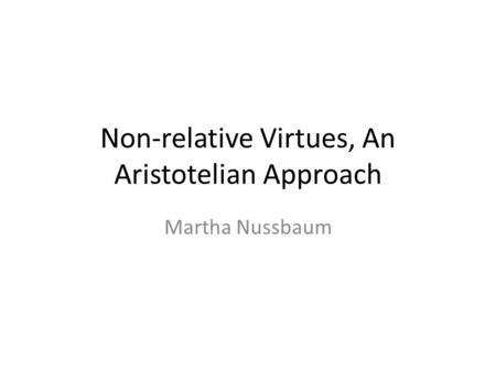 Non-relative Virtues, An Aristotelian Approach