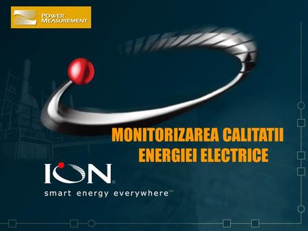 MONITORIZAREA CALITATII ENERGIEI ELECTRICE