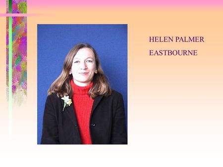 HELEN PALMER EASTBOURNE. PHIL HAYNES FALMER PATRICK SAINTAS INAM.