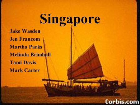 Singapore Jake Wasden Jen Francom Martha Parks Melinda Brimhall Tami Davis Mark Carter.