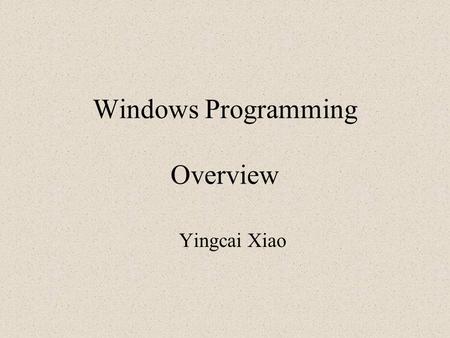 Windows Programming Overview