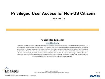 Operated by Los Alamos National Security, LLC for NNSA U N C L A S S I F I E D LANS Company Sensitive — unauthorized release or dissemination prohibited.