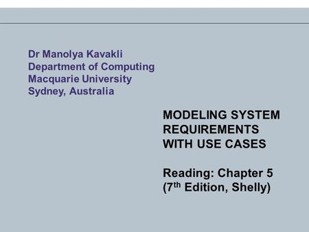 MODELING SYSTEM REQUIREMENTS WITH USE CASES