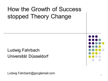 How the Growth of Success stopped Theory Change