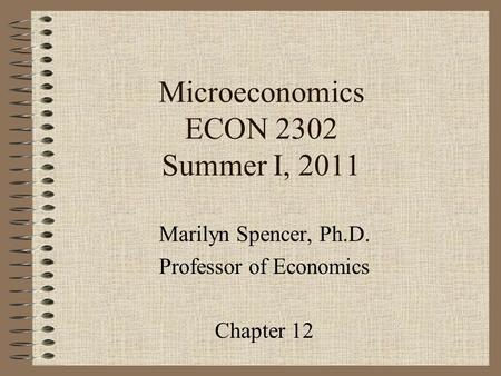 Microeconomics ECON 2302 Summer I, 2011