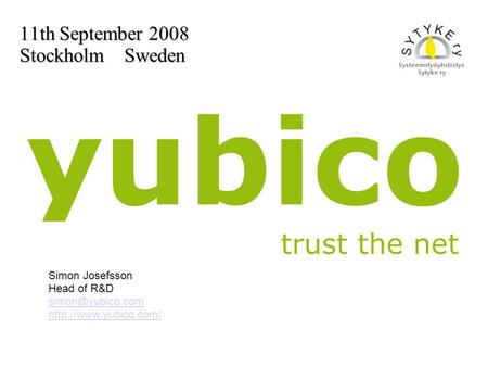 11th September 2008 Stockholm Sweden Simon Josefsson Head of R&D