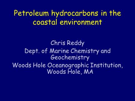 Petroleum hydrocarbons in the coastal environment