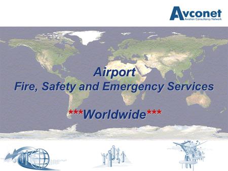 Airport Fire, Safety and Emergency Services ***Worldwide***