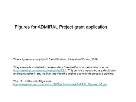 Figures for ADMIRAL Project grant application These figures are copyright © David Shotton, University of Oxford, 2009. They are made available for reuse.