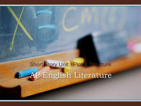 Short Story Unit: Plot & Structure