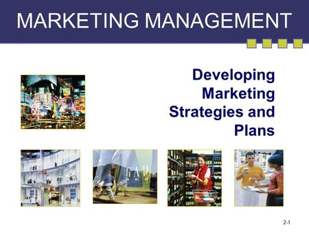 Developing Marketing Strategies and Plans