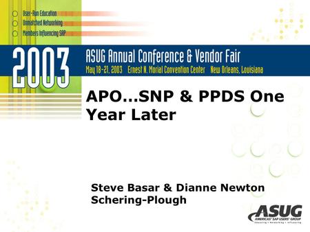 APO…SNP & PPDS One Year Later