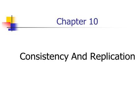 Consistency And Replication