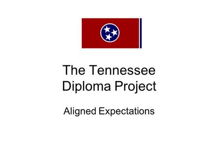 The Tennessee Diploma Project