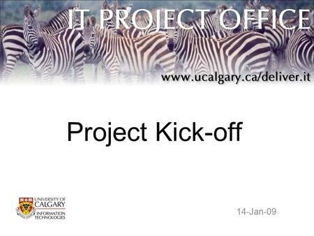 Project Kick-off 14-Jan-09.