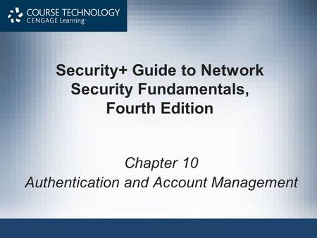 Security+ Guide to Network Security Fundamentals, Fourth Edition