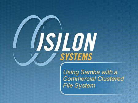 Using Samba with a Commercial Clustered File System.