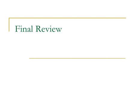 Final Review. 2 Final Details Monday, December 11 th 7:00pm – 10:00pm HCC 1325.