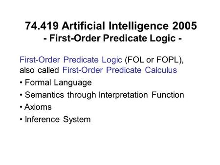 Artificial Intelligence First-Order Predicate Logic -