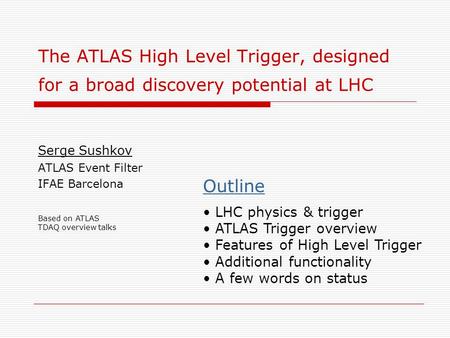 Serge Sushkov ATLAS Event Filter IFAE Barcelona