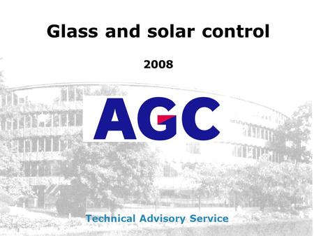 Glass and solar control Technical Advisory Service