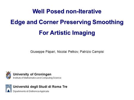 University of Groningen Institute of Mathematics and Computing Science Universitá degli Studi di Roma Tre Dipartimento di Elettronica Applicata Well Posed.