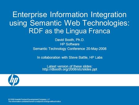 © 2008 Hewlett-Packard Development Company, L.P. The information contained herein is subject to change without notice Enterprise Information Integration.