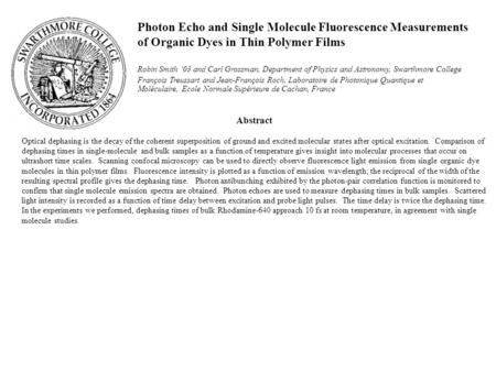 Abstract Optical dephasing is the decay of the coherent superposition of ground and excited molecular states after optical excitation. Comparison of dephasing.