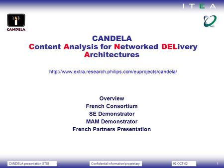 102-OCT-02CANDELA presentation STSIConfidential information/proprietary CANDELA Content Analysis for Networked DELivery Architectures