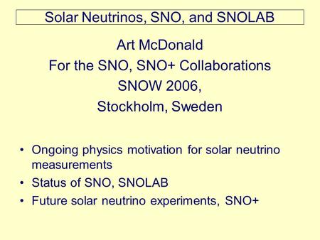 Solar Neutrinos, SNO, and SNOLAB