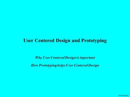 User Centered Design and Prototyping