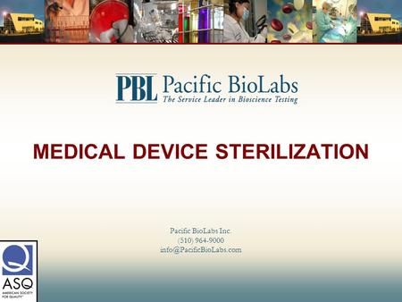 MEDICAL DEVICE STERILIZATION