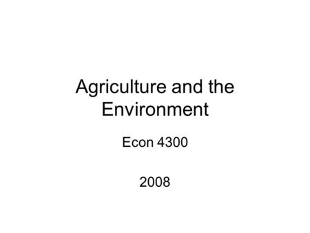 Agriculture and the Environment